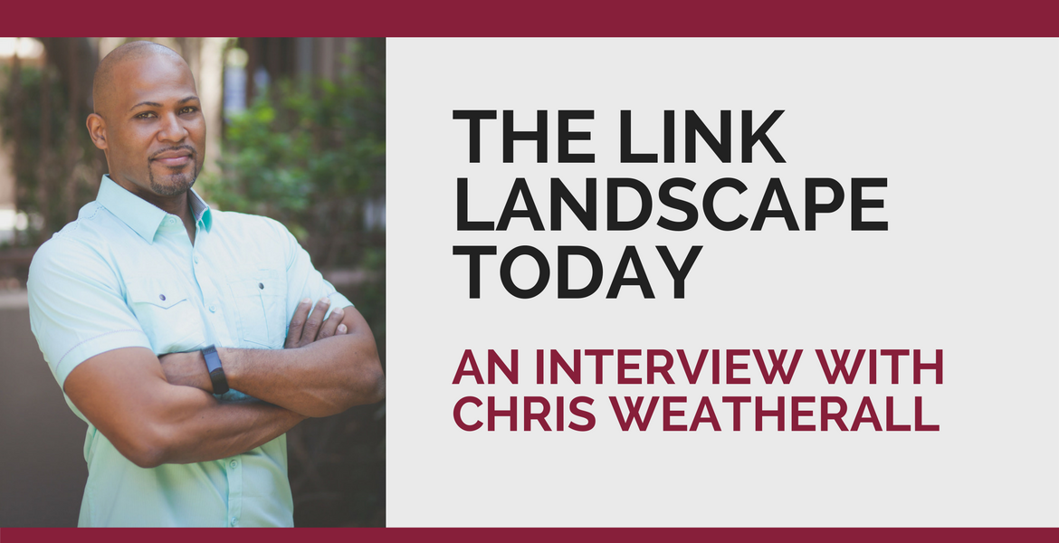 Chris Weatherall - The Link Landscape Today