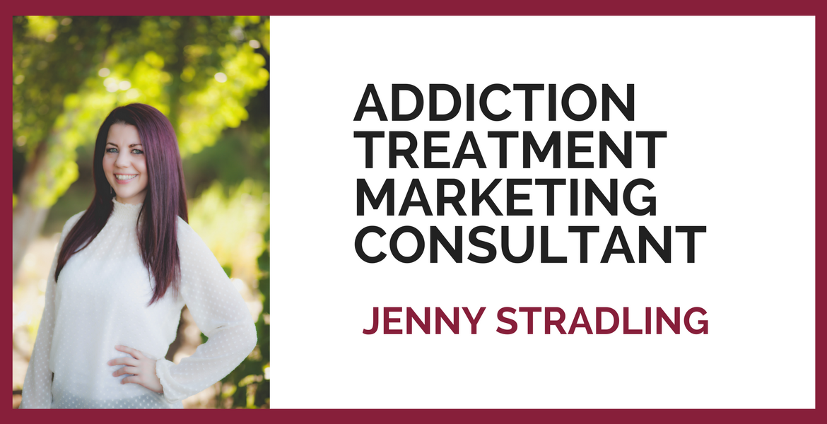 Addiction Treatment Marketing Consultant - Jenny Stradling